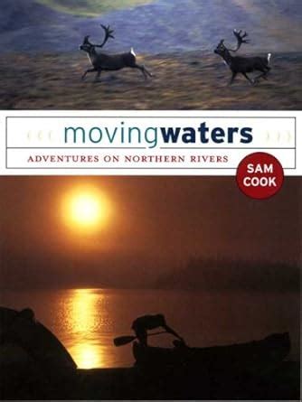 moving waters adventures on northern rivers Reader