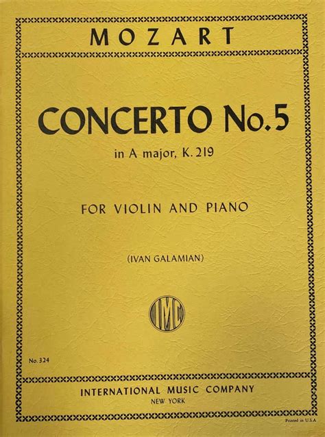 mozart w a concerto no 5 in a major k 219 violin and piano cadenzas by joseph joachim ivan galamian Doc