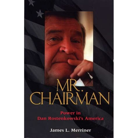 mr chairman power in dan rostenkowskis america Reader