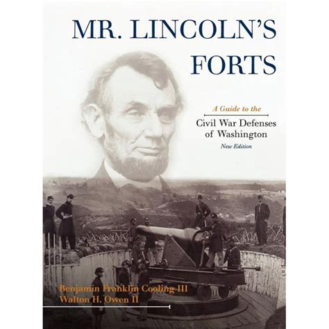 mr lincolns forts a guide to the civil war defenses of washington Reader