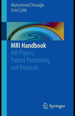 mri handbook mr physics patient positioning and protocols PDF