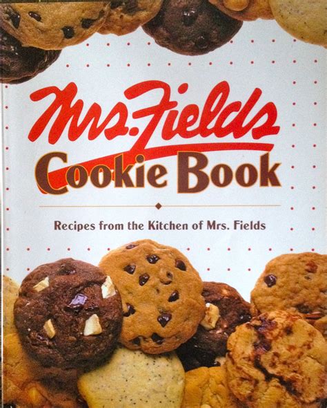 mrs fields cookie book 100 of her favorite recipes PDF