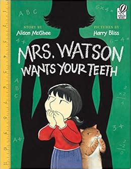 mrs watson wants your teeth Doc