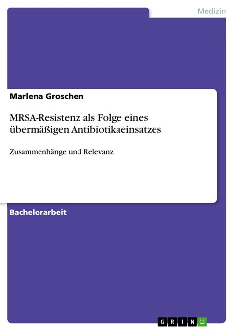 mrsa resistenz folge eines berm igen antibiotikaeinsatzes Doc