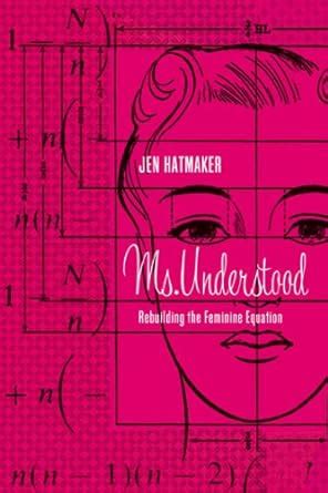 ms understood rebuilding the feminine equation Doc