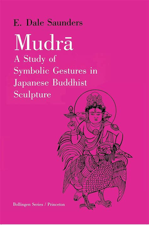 mudra a study of symbolic gestures in japanese buddhist sculpture Reader