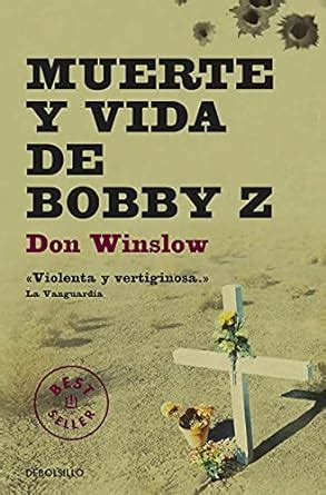 muerte y vida de bobby z best seller Reader