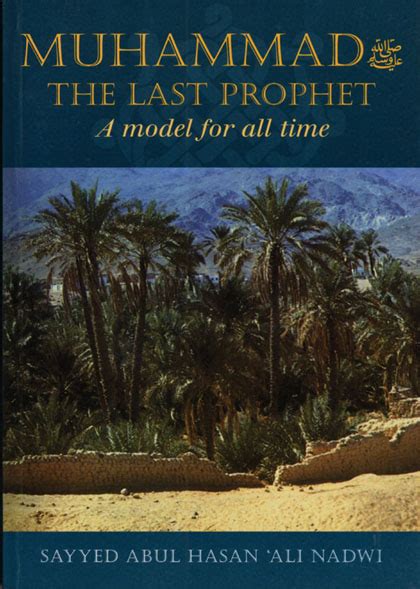 muhammad the last prophet a model for all time Kindle Editon