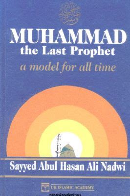 muhammad the last prophet a model for all time Kindle Editon