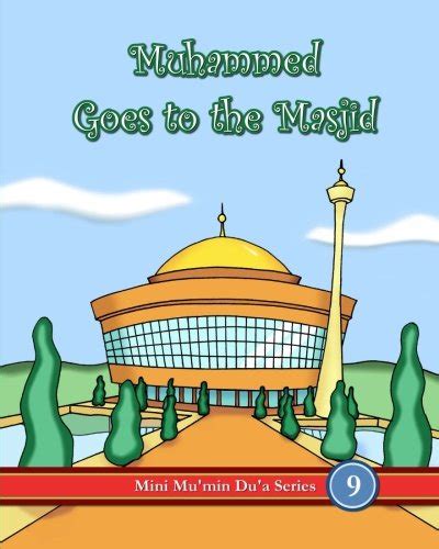 muhammed goes to the masjid mini mumin dua series Kindle Editon