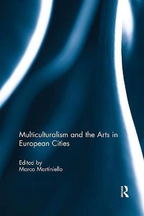 multiculturalism european cities marco martiniello ebook Kindle Editon