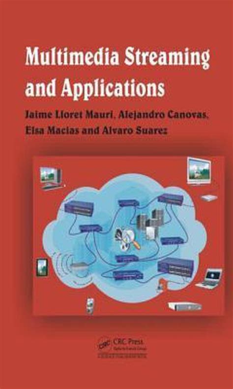 multimedia streaming applications jaime lloret Epub