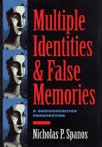 multiple identities and false memories a sociocognitive perspective Reader