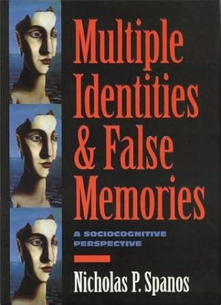 multiple identities and false memories a sociocognitive perspective Reader