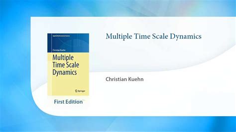 multiple time scale dynamics multiple time scale dynamics Reader