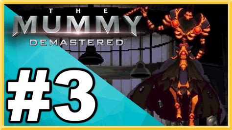 Mummy Demastered Walkthrough