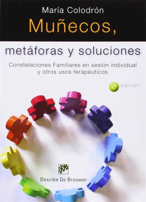 munecos metaforas y soluciones constelaciones familiares en sesion individual y otros usos terapeuticos amae Epub