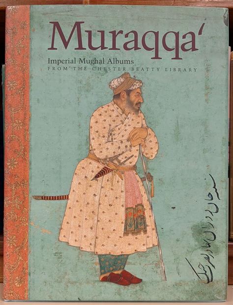 muraqqa imperial mughal albums from the chester beatty library Kindle Editon