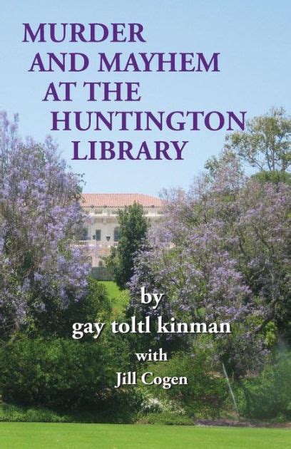 murder and mayhem at the huntington library Kindle Editon