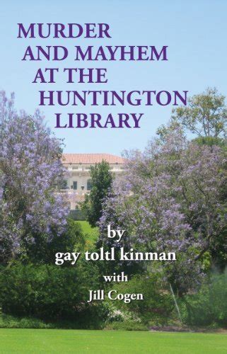 murder and mayhem at the huntington library Kindle Editon