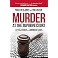 murder at the supreme court lethal crimes and landmark cases Reader