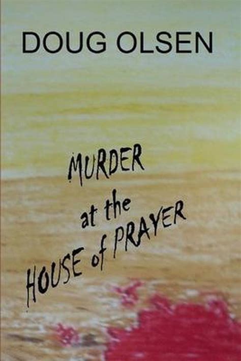 murder house prayer doug olsen PDF