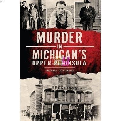 murder in michigans upper peninsula true crime Doc