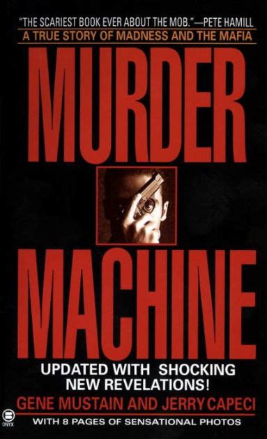 murder machine a true story of murder madness and the mafia Reader
