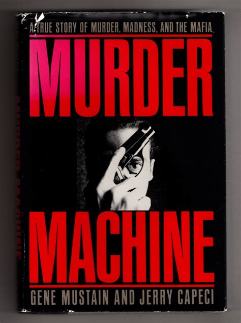 murder machine a true story of murder madness and the mafia Reader