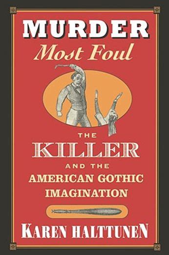 murder most foul the killer and the american gothic imagination Epub