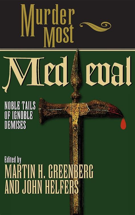 murder most medieval noble tales of ignoble demises Kindle Editon
