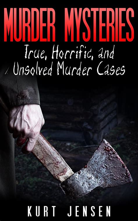 murder mysteries true horrific and unsolved murder cases PDF