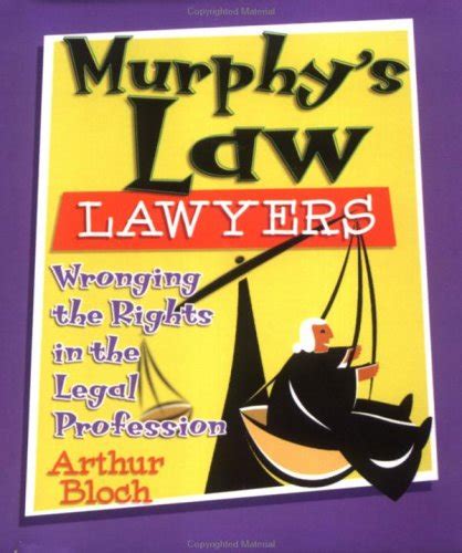 murphys law lawyers wronging the rights in the legal profession Epub