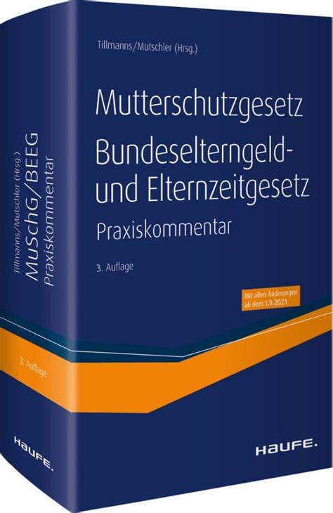 muschg beeg mutterschutzgesetz bundeselterngeld elternzeitgesetz Kindle Editon