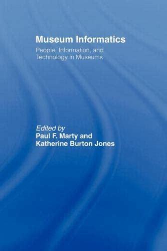 museum informatics people information and technology in museums Epub
