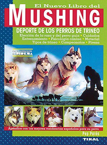 mushing deporte perros pirineo el nuevo libro del mushing Kindle Editon