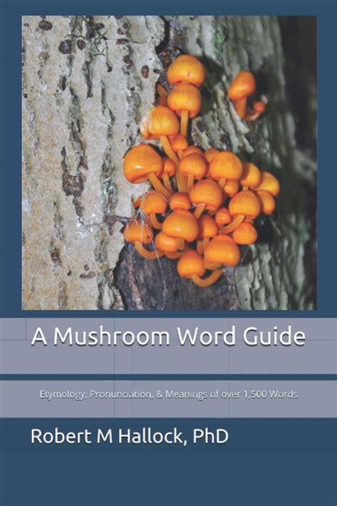 mushroom word guide etymology pronunciation Reader