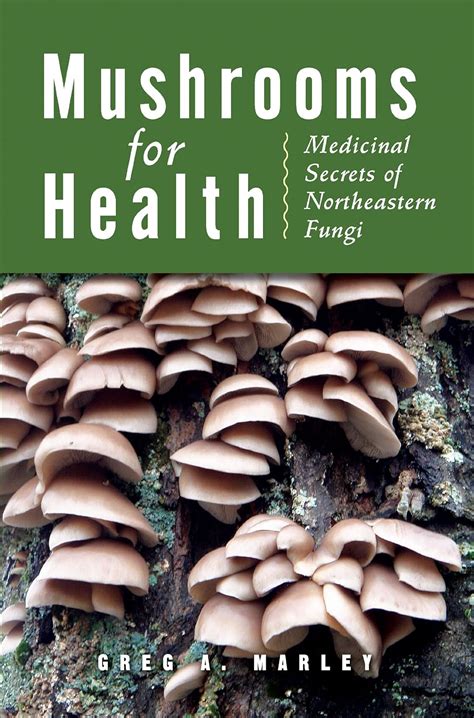 mushrooms for health medicinal secrets of northeastern fungi Reader