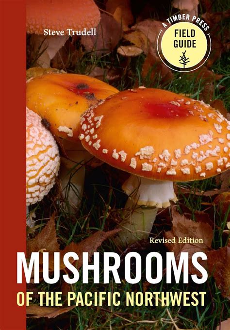 mushrooms of the pacific northwest timber press field guide PDF