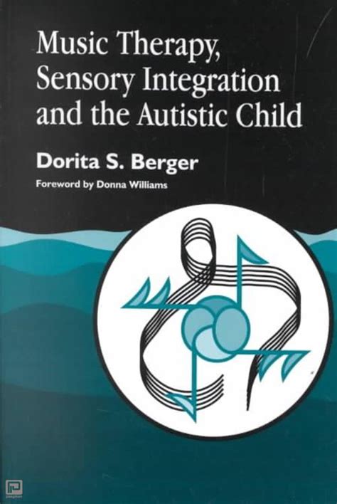 music therapy sensory integration and the autistic child Kindle Editon