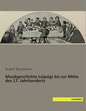 musikgeschichte leipzigs bis mitte jahrhunderts PDF
