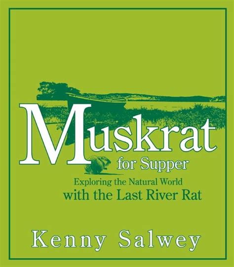 muskrat for supper exploring the natural world with the last river rat PDF