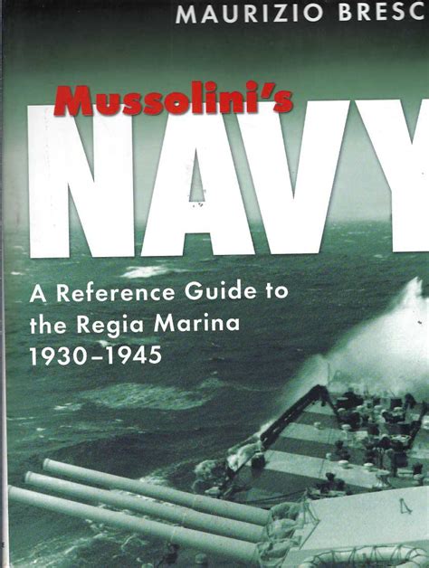 mussolinis navy a reference guide to the regia marina 1930 1945 Epub