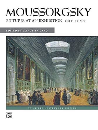 mussorgsky pictures at an exhibition alfred masterwork editions PDF