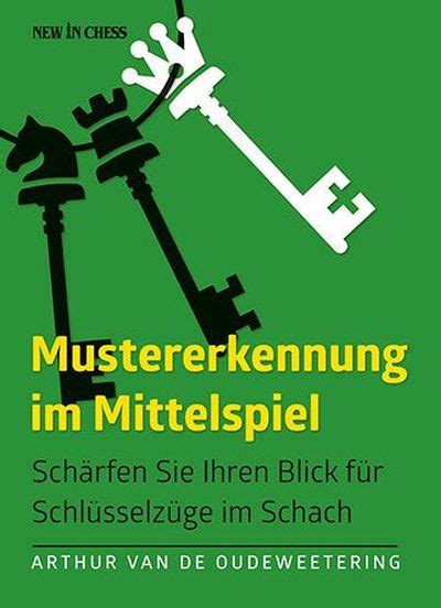 mustererkennung mittelspiel sch rfen schl sselz ge schach Epub