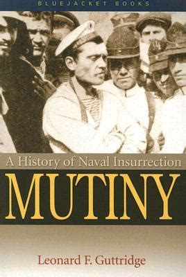 mutiny a history of naval insurrection bluejacket books Reader