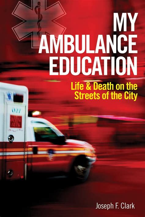 my ambulance education life and death on the streets of the city PDF