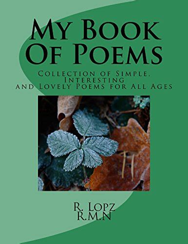 my book of poems collection of simple interesting and lovely poems for all ages Reader