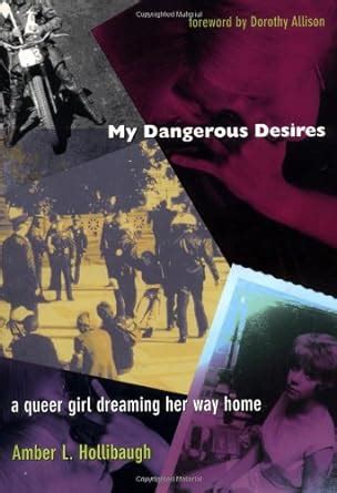 my dangerous desires a queer girl dreaming her way home series q Epub