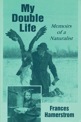 my double life memoirs of a naturalist Epub